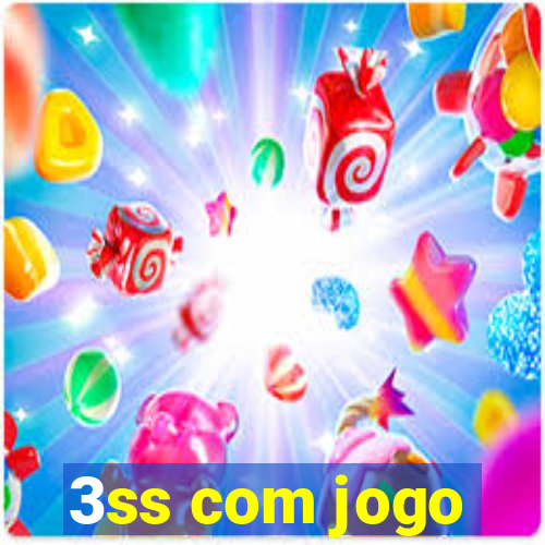 3ss com jogo